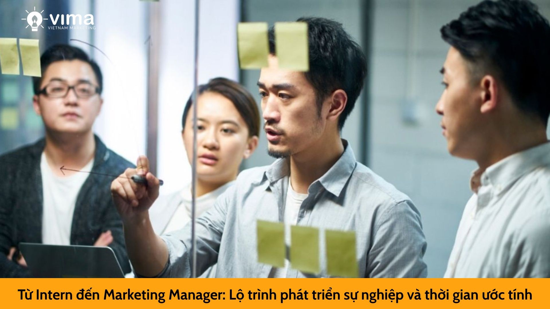 Từ Intern đến Marketing Manager: Lộ trình phát triển sự nghiệp và thời gian ước tính